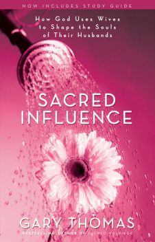 Sacred Influence, Gary L.Thomas