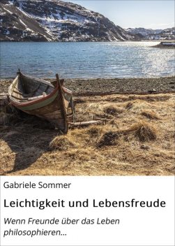 Leichtigkeit und Lebensfreude, Gabriele Sommer