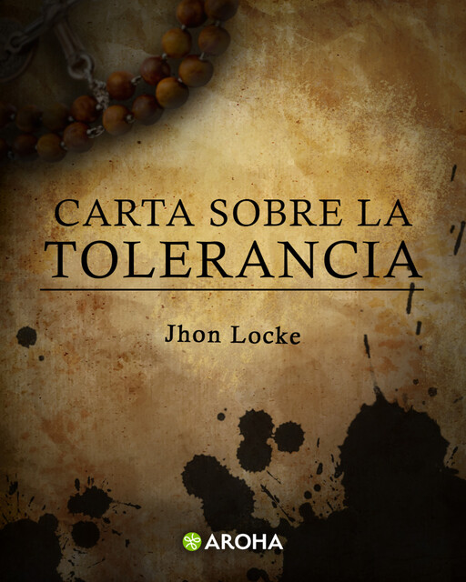 Carta sobre la tolerancia, Jhon Locke