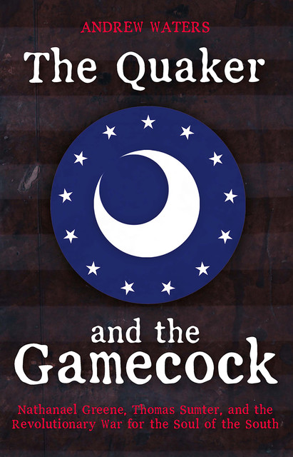 The Quaker and the Gamecock, Andrew Waters