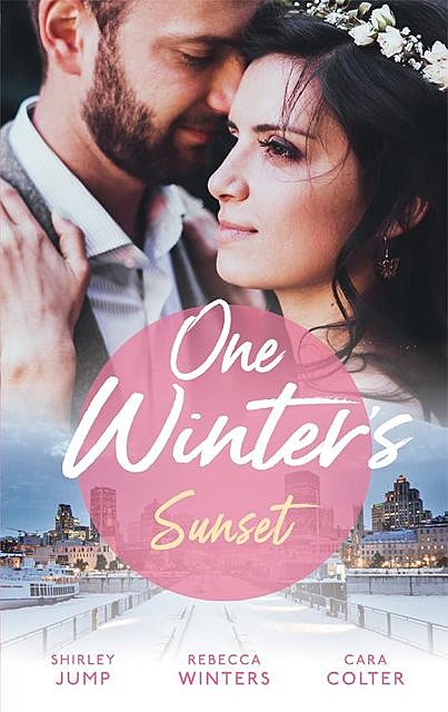 One Winter's Sunset, Rebecca Winters, Cara Colter, Shirley Jump
