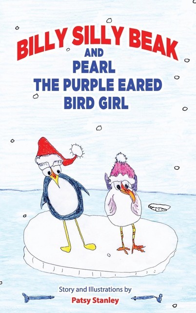 Billy Silly Beak and Pearl, the Purple Eared Bird Girl, Patsy Stanley