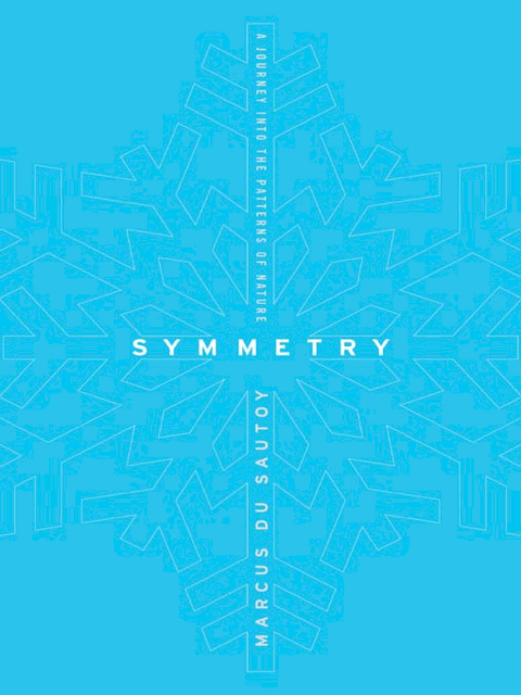 Symmetry: a journey into the patterns of nature, Marcus du Sautoy