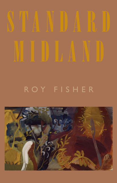 Standard Midland, Roy Fisher