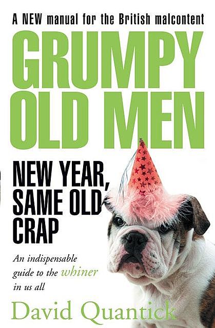 Grumpy Old Men, David Quantick