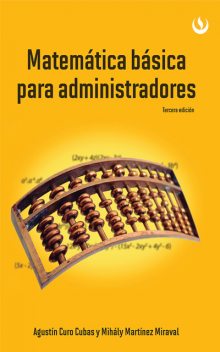 Matemática básica para administradores, Agustín Curo Cubas, Mihály Martínez Miraval