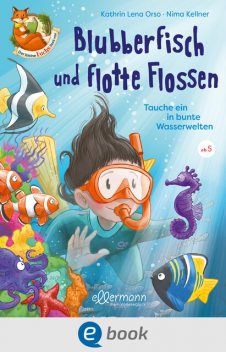 Der kleine Fuchs liest vor. Blubberfisch und flotte Flossen, Kathrin Lena Orso