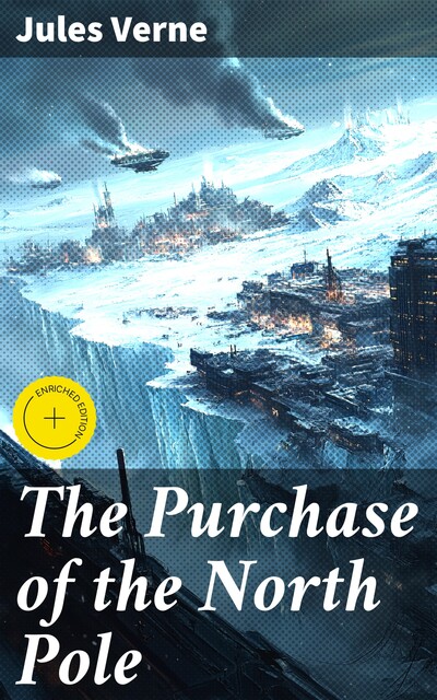 The Purchase of the North Pole, Jules Verne