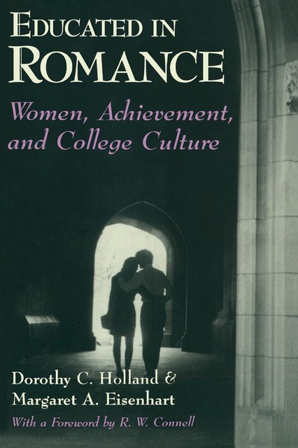 Educated in Romance, Dorothy Holland, Margaret A. Eisenhart