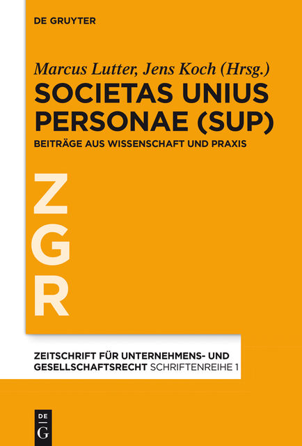 Societas Unius Personae (SUP), Marcus Lutter und Jens Koch