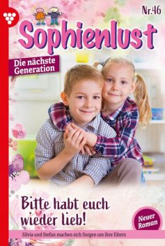 Sophienlust – Die nächste Generation 46 – Familienroman, Carolin Weißbacher