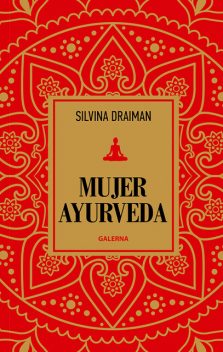 Mujer Ayurveda, Silvina Draiman