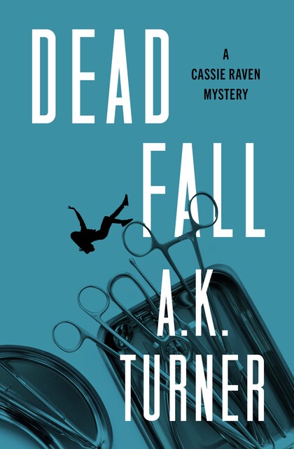 Dead Fall, A.K. Turner