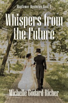 Whispers from the Future, Michelle Godard-Richer