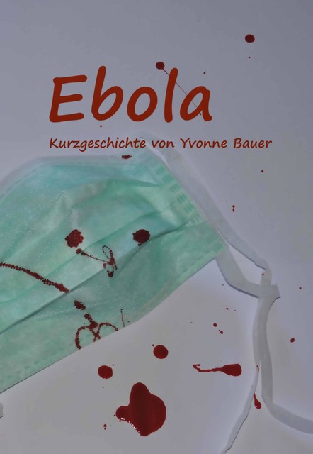 Ebola, Yvonne Bauer