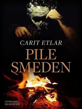 Pilesmeden, Carit Etlar