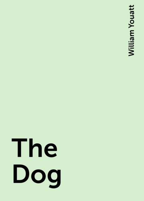 The Dog, William Youatt