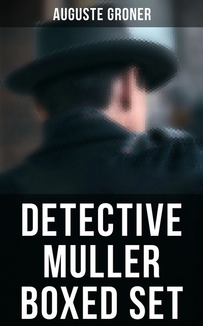 Detective Muller Boxed Set, Auguste Groner