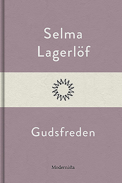 Gudsfreden, Selma Lagerlöf