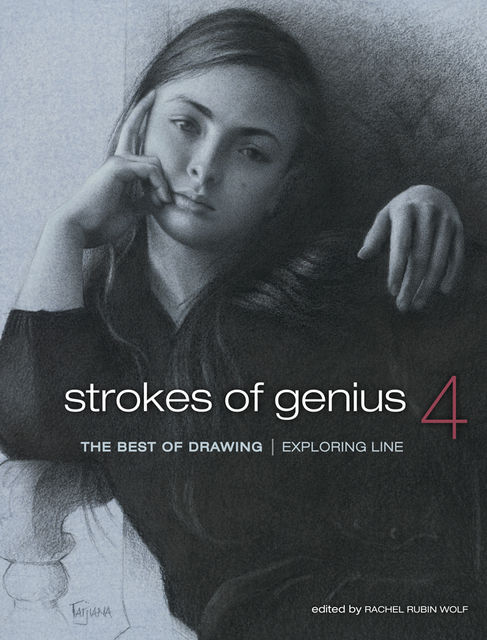 Strokes of Genius 4 – The Best of Drawing, Rachel Rubin Wolf
