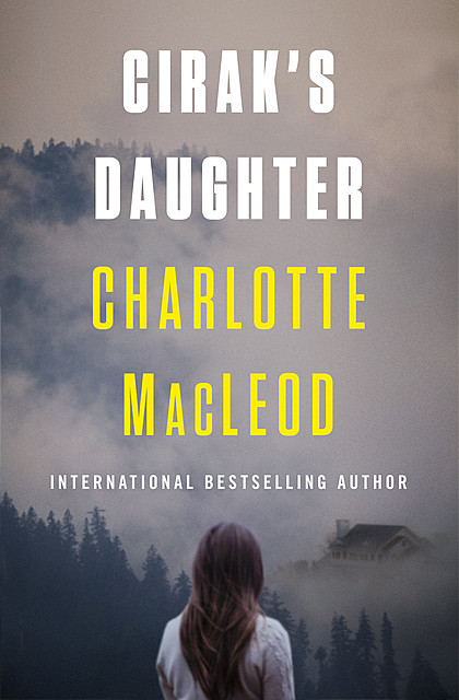 Cirak's Daughter, Charlotte MacLeod