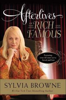 Afterlives of the Rich and Famous, Sylvia Browne