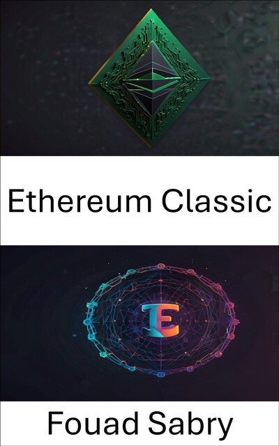 Ethereum Classic, Fouad Sabry