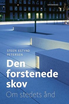 Den forstenede skov, Steen Estvad Petersen