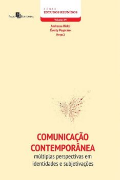 Comunicação contemporânea, ÉVERLY PEGORARO