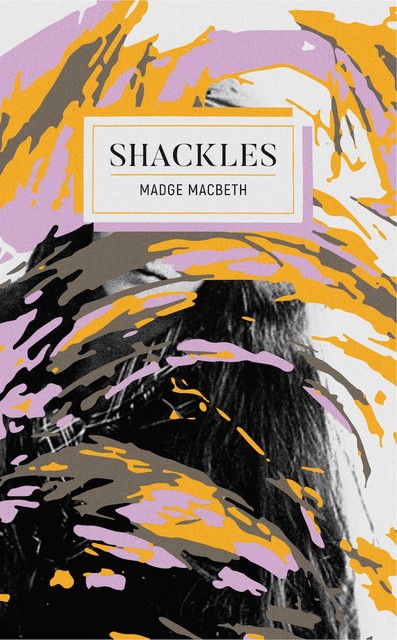 Shackles, Madge Macbeth