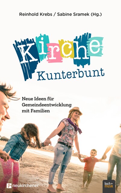 Kirche Kunterbunt, Reinhold Krebs, Sabine Sramek