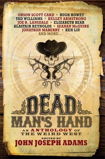 Dead Man's Hand: An Anthology of the Weird West, Orson Scott Card, Kelley Armstrong