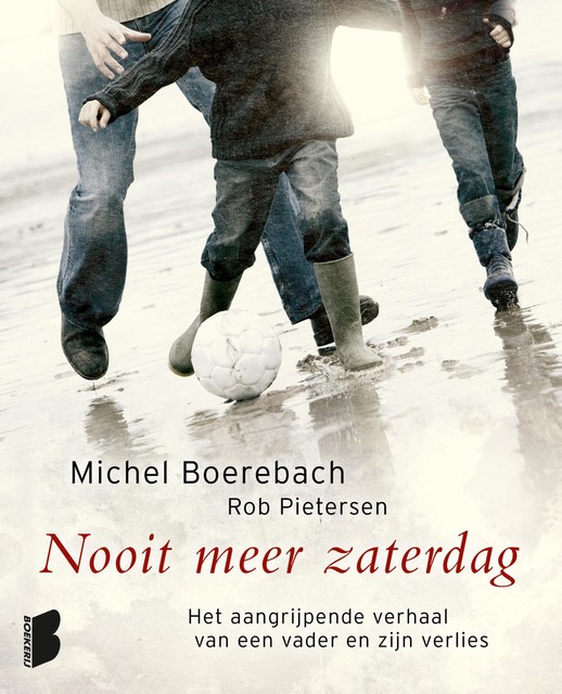 Nooit meer zaterdag, Michel Boerebach, Rob Pietersen