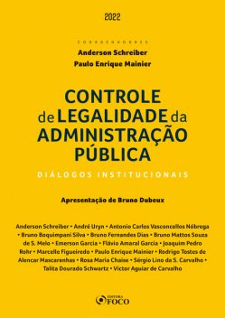 Controle de legalidade da administração pública, Bruno Silva, Anderson Schreiber, Emerson Garcia, André Uryn, Antonio Carlos Vasconcellos Nóbrega, Bruno Fernandes Dias, Bruno Mattos Souza de S. Melo, Flávio Amaral Garcia, Joaquim Pedro Rohr, Marcelle Figueiredo, Paulo Enrique Mainier, Rodrigo