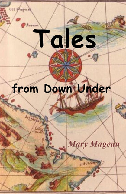 Tales From Down Under, Mary Mageau