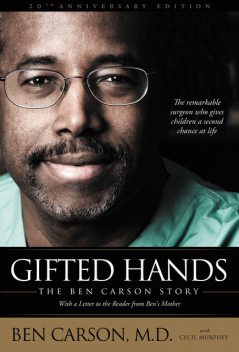 Gifted Hands 20th Anniversary Edition, Ben Carson