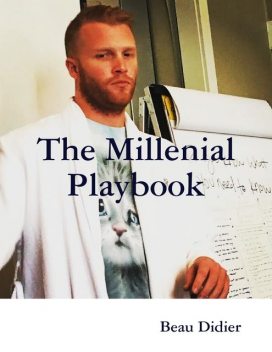 The Millenial Playbook, Beau Didier