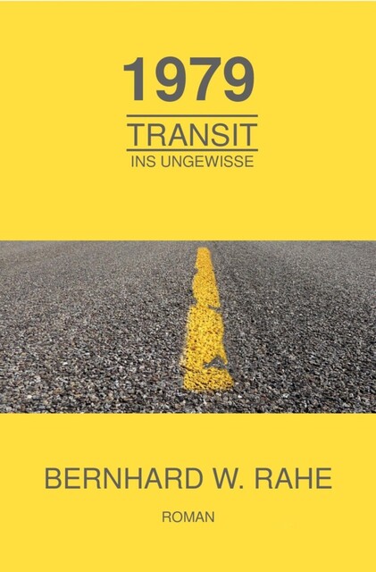 1979 Transit ins Ungewisse, Bernhard Wilhelm Rahe