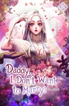 Daddy, I Don’t Want to Marry Vol. 2, Hong Heesu