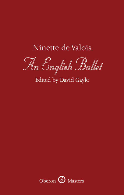 An English Ballet, Ninette de Valois