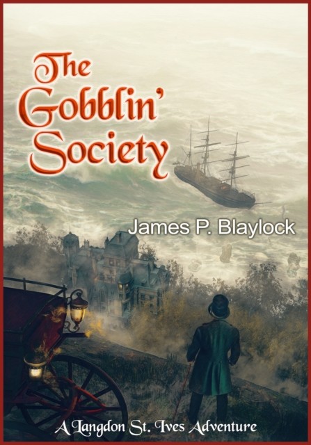 Gobblin' Society, James Blaylock
