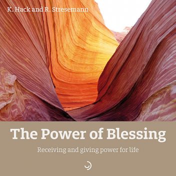 The Power of Blessing, Kerstin Hack, Rosemarie Stresemann