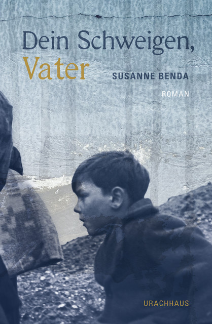 Dein Schweigen, Vater, Susanne Benda