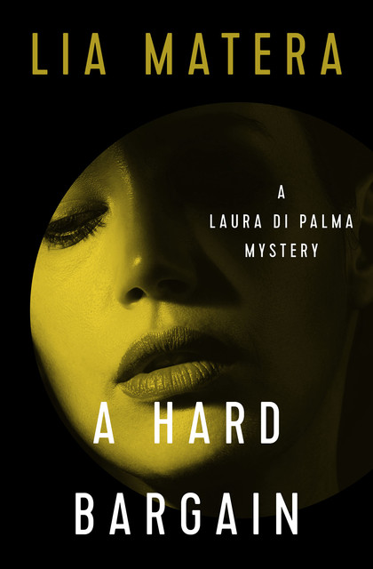 A Hard Bargain, Lia Matera