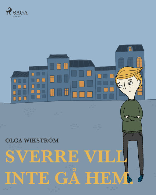 Sverre vill inte gå hem, Olga Wikström
