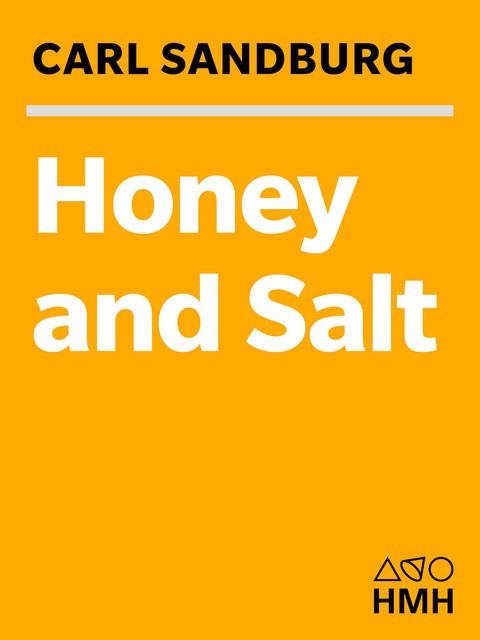 Honey and Salt, Carl Sandburg