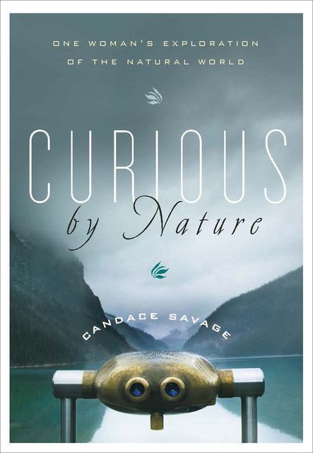 Curious by Nature, Candace Savage