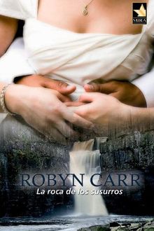 La Roca De Los Susurros, Robyn Carr