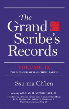 The Grand Scribe's Records, Volume IX, Ssu-ma Ch'ien