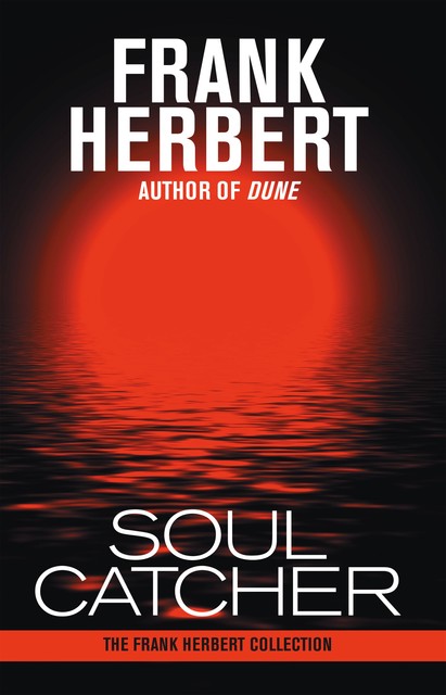 Soul Catcher, Frank Herbert